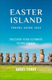 Easter Island Travel Guide 2024