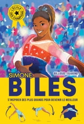 L Ecole des champions - tome 2 : Simone Biles