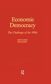 Economic Democracy: The Challenge of the 1980 s