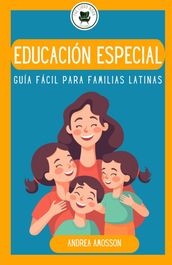Educación especial: Guía Fácil para Familias Latinas
