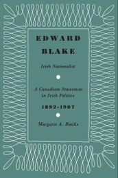 Edward Blake, Irish Nationalist
