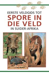 Eerste Veldgids tot Spore in die veld van Suider Afrika
