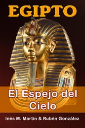 Egipto el Espejo del Cielo