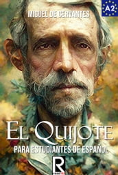 El Quijote para estudiantes de español. Libro de lectura Nivel A2. Principiantes.