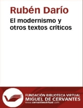 El modernismo y otros textos críticos