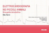 Elettrocardiografia nei piccoli animali. Una guida introduttiva