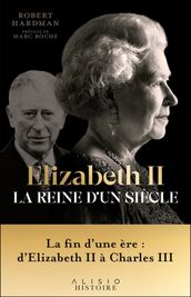 Elizabeth II, la reine d un siècle : 1992-2022