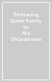 Embracing Queer Family