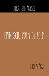 Eminescu, poem cu poem. Luceafarul
