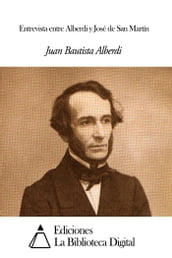 Entrevista entre Alberdi y José de San Martín