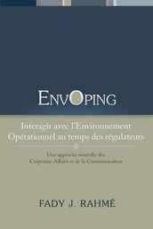 Envoping, Interagir Avec L environnement Opérationnel Au Temps Des Régulateurs