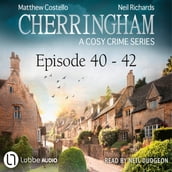 Episode 40-42 - A Cosy Crime Compilation - Cherringham: Crime Series Compilations 14 (Unabridged)