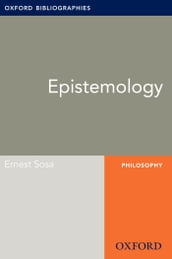 Epistemology: Oxford Bibliographies Online Research Guide