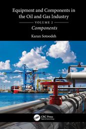 Equipment and Components in the Oil and Gas Industry Volume 2