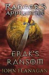 Erak s Ransom (Ranger s Apprentice Book 7)
