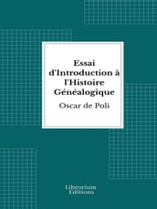 Essai d Introduction à l Histoire Généalogique