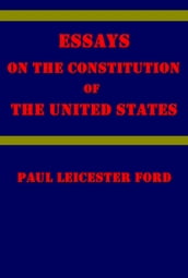 Essays on the Constitution of the United States