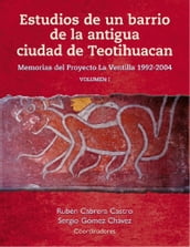 Estudios de un barrio de la antigua ciudad de Teotihuacan