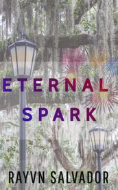 Eternal Spark: A Haunted New Orleans Short Story