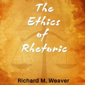 Ethics of Rhetoric, The