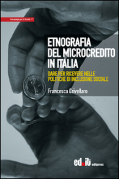 Etnografia del microcredito in Italia. Dare per ricevere nelle politiche di inclusione sociale
