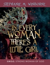 In Every Woman, There s a Little Girl