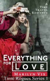 Everything For Love: Time Rogues Book One