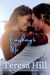Everything To Me (Book 1)