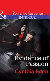 Evidence of Passion (Shadow Agents: Guts and Glory, Book 3) (Mills & Boon Intrigue)