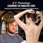 Examining the Minister s Wife: Medical Humiliation of Biblical Proportions