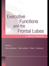 Executive Functions and the Frontal Lobes