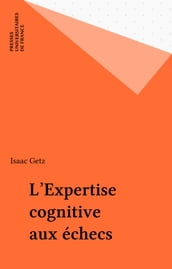L Expertise cognitive aux échecs