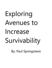 Exploring Avenues to Increase Survivability
