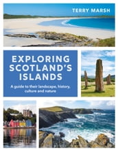 Exploring Scotland s Islands