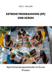 Extreme Programming (XP) und Scrum