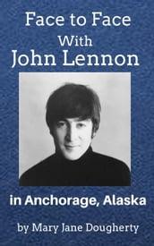 Face to Face with John Lennon