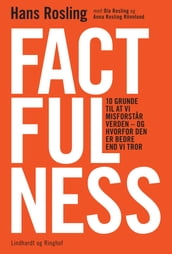 Factfulness - Hvordan den moderne verden virkelig skal forstas