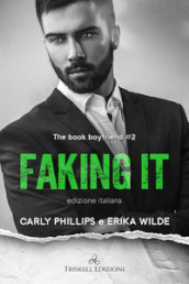 Faking it. The book boyfriend. Ediz. italiana. 2.