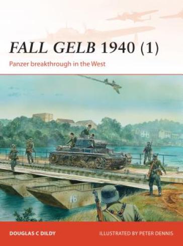 Fall Gelb 1940 (1) - Douglas C. Dildy