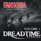 Fangorias Dreadtime Stories, Vol. 1