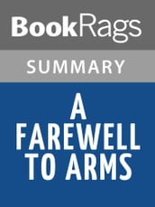 A Farewell to Arms by Ernest Hemingway Summary & Study Guide