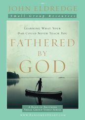 Fathered by God Participant s Guide