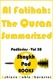 Al Fatihah: The Quran Summarized