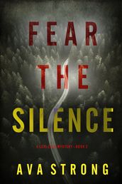 Fear the Silence (A Lexi Cole Suspense ThrillerBook 2)