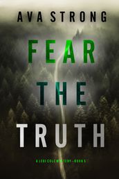 Fear the Truth (A Lexi Cole Suspense ThrillerBook 5)