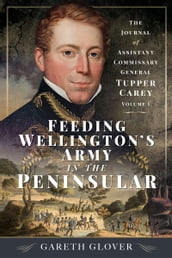 Feeding Wellington s Army in the Peninsula