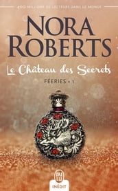 Féeries (Tome 1) - Le Château des Secrets