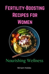 Fertility-Boosting Recipes for Women