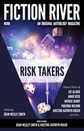 Fiction River: Risk Takers
