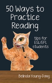 Fifty Ways to Practice Reading: Tips for ESL/EFL Students